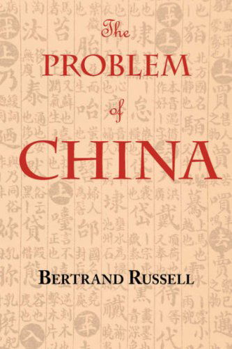 Cover for Bertrand Russell · The Problem of China (With Footnotes and Index) (Taschenbuch) (2008)