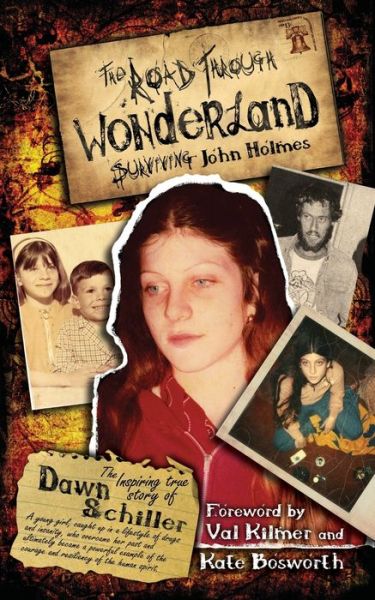 Cover for Dawn Schiller · The Road Through Wonderland: Surviving John Holmes (Paperback Book) (2010)