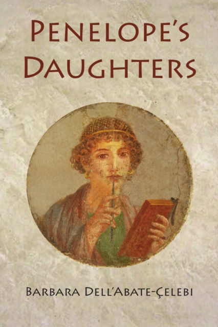 Cover for Barbara Dell'abate-Çelebi · Penelope's Daughters (Paperback Book) (2016)