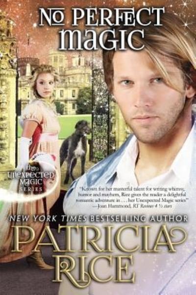 Cover for Patricia Rice · No Perfect Magic : Unexpected Magic Book Six (Paperback Book) (2017)