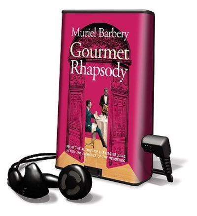 Gourmet Rhapsody - Muriel Barbery - Other - Findaway World - 9781615458837 - December 1, 2009