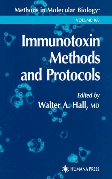 Cover for Walter a Hall · Immunotoxin Methods and Protocols - Methods in Molecular Biology (Paperback Book) [Softcover reprint of hardcover 1st ed. 2001 edition] (2010)
