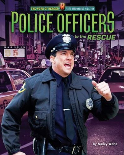 Cover for Nancy White · Police officers to the rescue (Book) (2011)