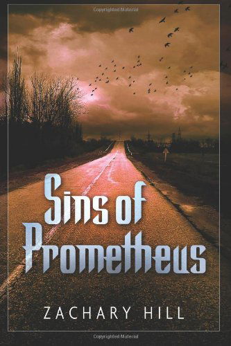 Cover for Zachary Hill · Sins of Prometheus (Taschenbuch) (2013)