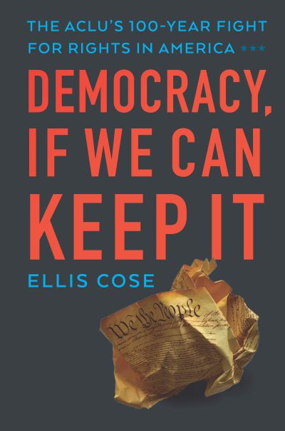 Cover for Ellis Cose · Our Democracy, If We Can Keep It (Buch) (2020)