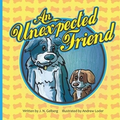 Cover for J N Gelberg · An Unexpected Friend (Paperback Book) (2021)
