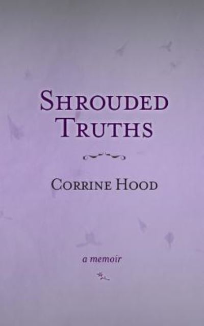 Cover for Corrine Hood · Shrouded Truths (Paperback Book) (2016)