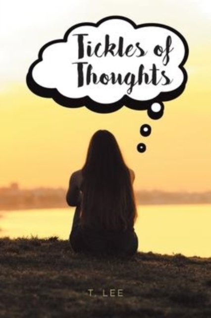 Cover for T Lee · Tickles of Thoughts (Paperback Bog) (2022)