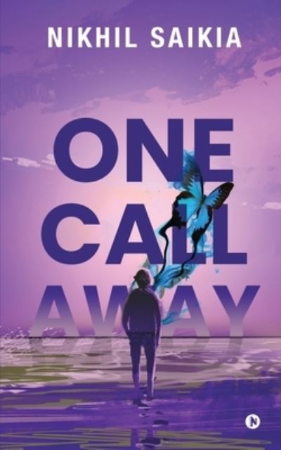 Cover for Nikhil Saikia · One Call Away (Taschenbuch) (2021)