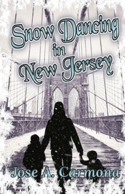 Cover for Jose Carmona · Snow Dancing in New Jersey (Book) (2022)