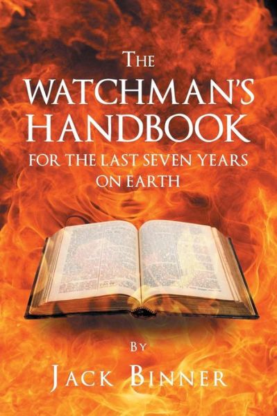 Cover for Jack Binner · The Watchman's Handbook For The Last Seven Years On Earth (Pocketbok) (2017)