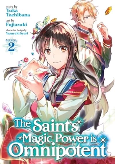 Cover for Yuka Tachibana · The Saint's Magic Power is Omnipotent (Manga) Vol. 2 - The Saint's Magic Power is Omnipotent (Manga) (Paperback Book) (2021)