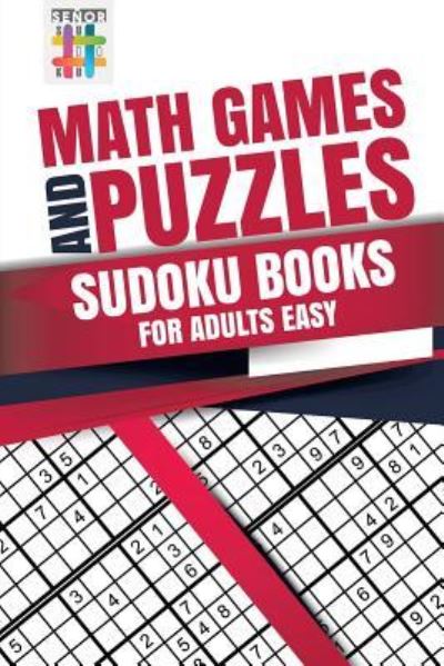 Cover for Senor Sudoku · Math Games and Puzzles Sudoku Books for Adults Easy (Paperback Book) (2019)