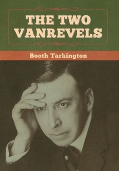 Cover for Booth Tarkington · The Two Vanrevels (Inbunden Bok) (2020)