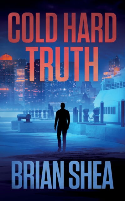 Cover for Brian Shea · Cold Hard Truth (N/A) (2022)