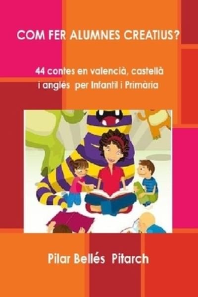 Cover for Pilar Bellés Pitarch · Com Fer Alumnes Creatius? (Pocketbok) (2019)