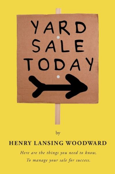 Cover for Henry Lansing Woodward · Yard Sale Today (Paperback Book) (2021)