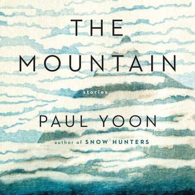 Cover for Paul Yoon · The Mountain (CD) (2017)