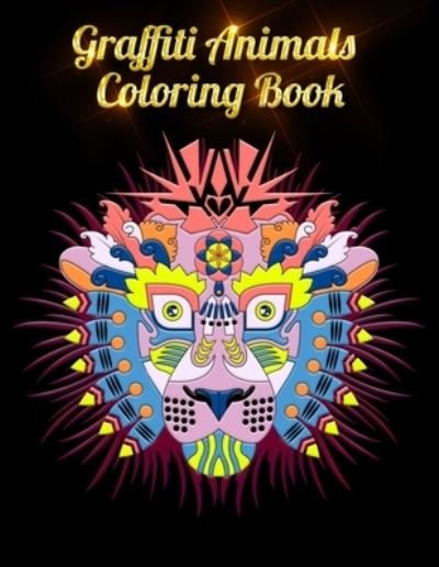 Masab Press House · Graffiti Animals Coloring Book (Taschenbuch) (2019)