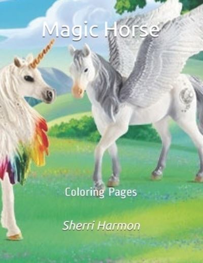 Cover for Sherri Lynne Harmon · Magic Horse (Paperback Book) (2019)