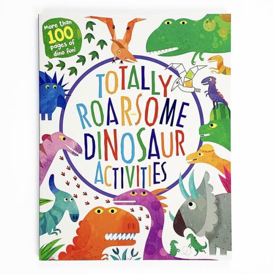 Cover for Parragon Books · Totally Roarsome Dinosaur Activities (Book) (2019)