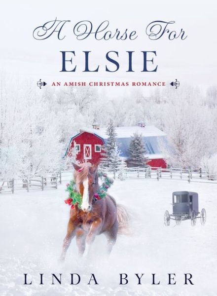 Cover for Linda Byler · A Horse for Elsie: An Amish Christmas Romance (Gebundenes Buch) (2018)