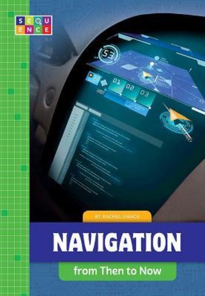 Navigation from Then to Now - Rachel A. Koestler-Grack - Książki - Amicus Publishing - 9781681516837 - 15 lipca 2019