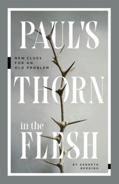 Cover for Kenneth Berding · Paul's Thorn in the Flesh - New Clues for an Old Problem (Paperback Book) (2023)