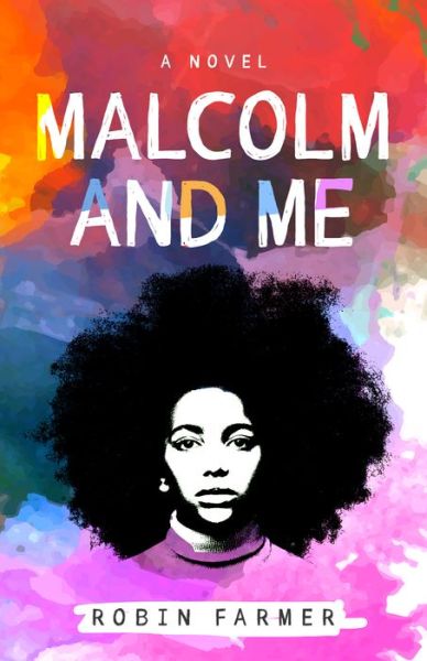 Cover for Robin Farmer · Malcolm and Me: A Novel (Paperback Book) (2020)