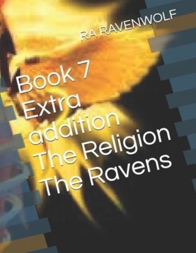 Cover for Ra Moses Ravenwolf Rmr · Book 7 Extra addition The Religion The Ravens (Taschenbuch) (2019)