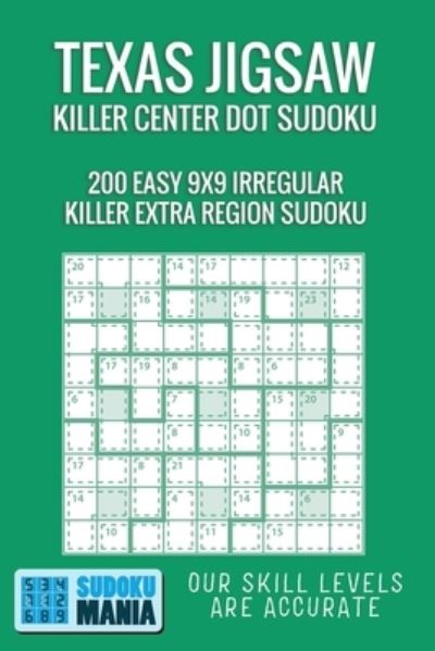 Texas Jigsaw Killer Center Dot Sudoku - Sudoku Mania - Boeken - Independently Published - 9781705449837 - 4 november 2019