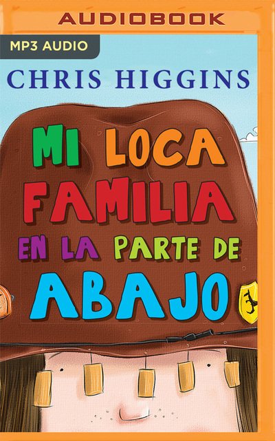 Mi Loca Familia En La Parte de Abajo - Chris Higgins - Musik - AUDIBLE STUDIOS ON BRILLIANCE - 9781713538837 - 2. juni 2020