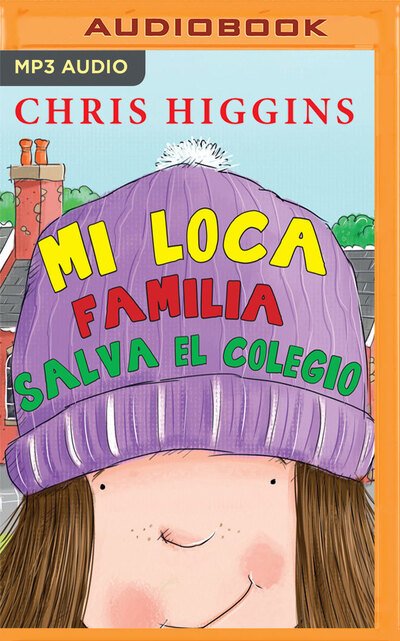 Cover for Chris Higgins · Mi Loca Familia Salva El Colegio (CD) (2020)