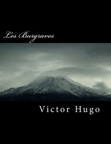 Cover for Victor Hugo · Les Burgraves (Paperback Book) (2018)