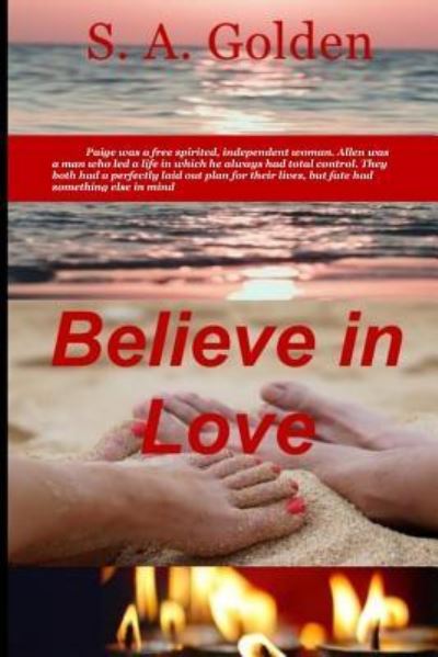 Cover for Dr S a Golden · Believe in Love (Taschenbuch) (2018)