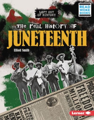 Cover for Elliott Smith · Real History of Juneteenth (Buch) (2023)