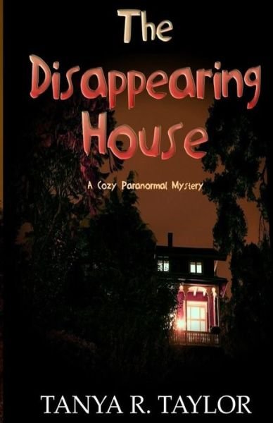 Cover for Tanya R Taylor · The Disappearing House (Taschenbuch) (2018)