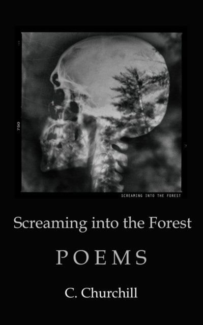 Cover for Churchill · Screaming Into the Forest (Paperback Bog) (2021)