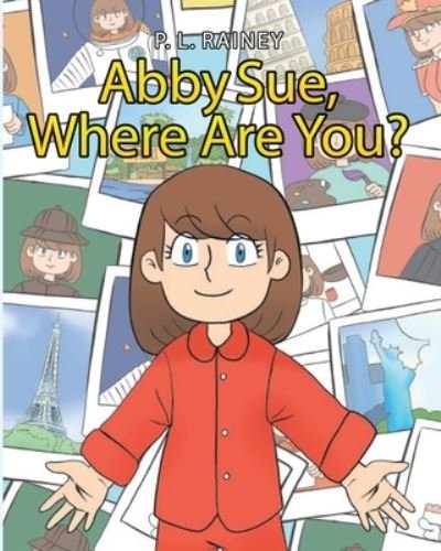 Cover for P L Rainey · Abby Sue, Where are You? (Paperback Book) (2021)