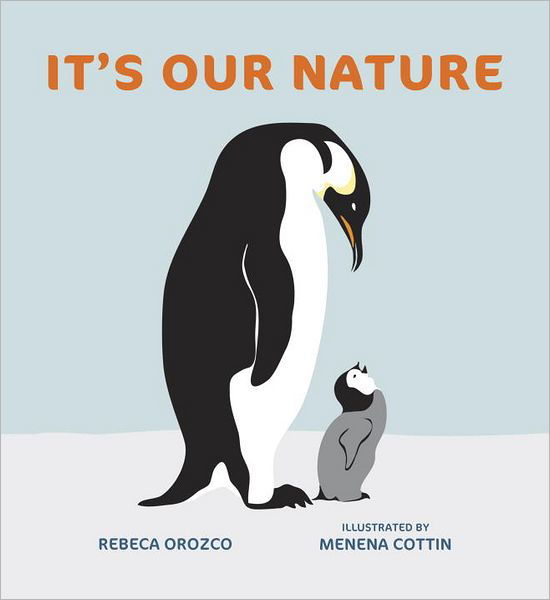 Cover for Rebeca Orozco · It's Our Nature (Hardcover Book) (2012)