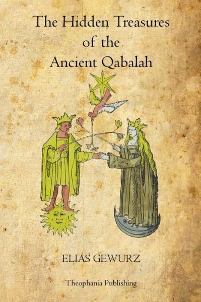 Cover for Elias Gewurz · The Hidden Treasures  of the  Ancient Qabalah (Taschenbuch) (2011)