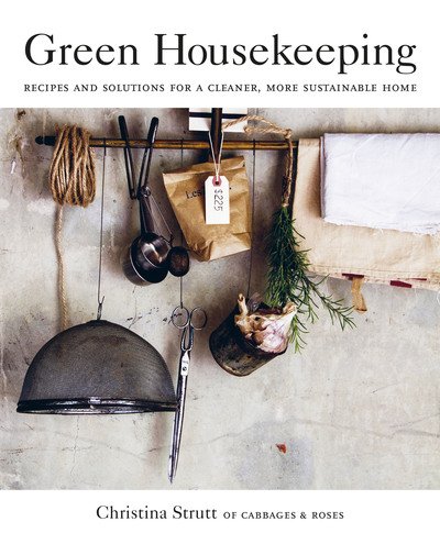 Cover for Christina Strutt · Green Housekeeping: Recipes and Solutions for a Cleaner, More Sustainable Home (Paperback Book) (2019)