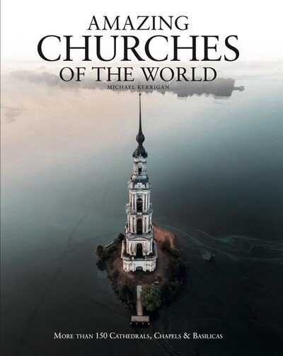 Cover for Michael Kerrigan · Amazing Churches of the World (Hardcover bog) (2020)