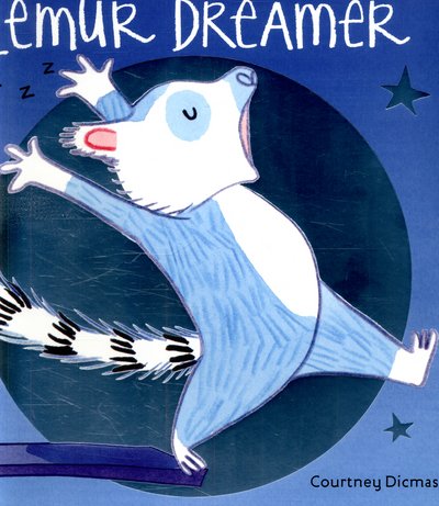 Cover for Courtney Dicmas · Lemur Dreamer (Paperback Book) (2015)