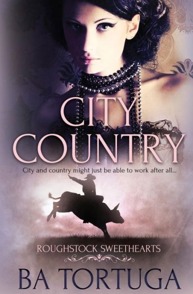 Cover for Ba Tortuga · Roughstock Sweethearts: City Country (Paperback Bog) (2015)