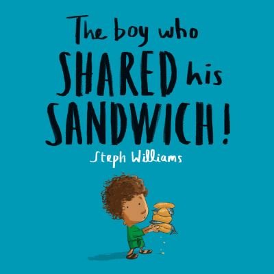 Cover for Steph Williams · The Boy Who Shared His Sandwich (Pocketbok) (2021)