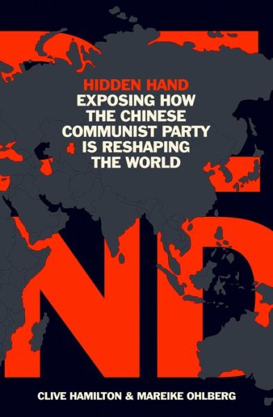 Cover for Clive Hamilton · Hidden Hand: Exposing How the Chinese Communist Party is Reshaping the World (Hardcover Book) (2020)