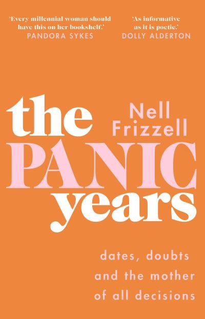Cover for Nell Frizzell · The Panic Years: 'Every millennial woman should have this on her bookshelf' Pandora Sykes (Hardcover Book) (2021)