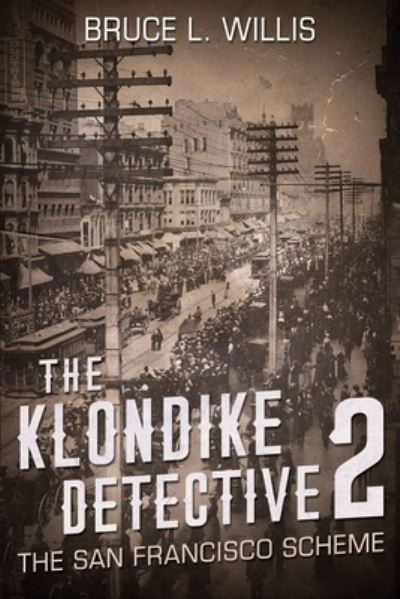 Cover for Bruce Willis · The Klondike Detective 2 (Paperback Book) (2018)