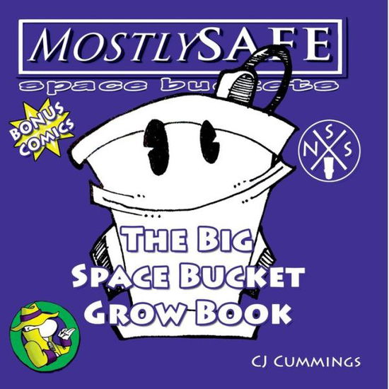 The Big Space Bucket Grow Book - Cj Cummings - Bücher - Lulu.com - 9781794830837 - 26. Dezember 2019